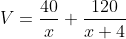 V = \frac{40}{x} + \frac{120}{x+4}
